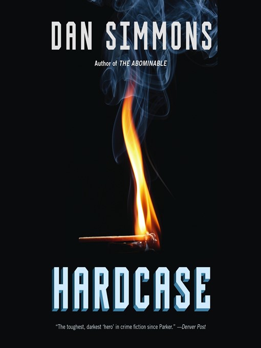 Title details for Hardcase by Dan Simmons - Available